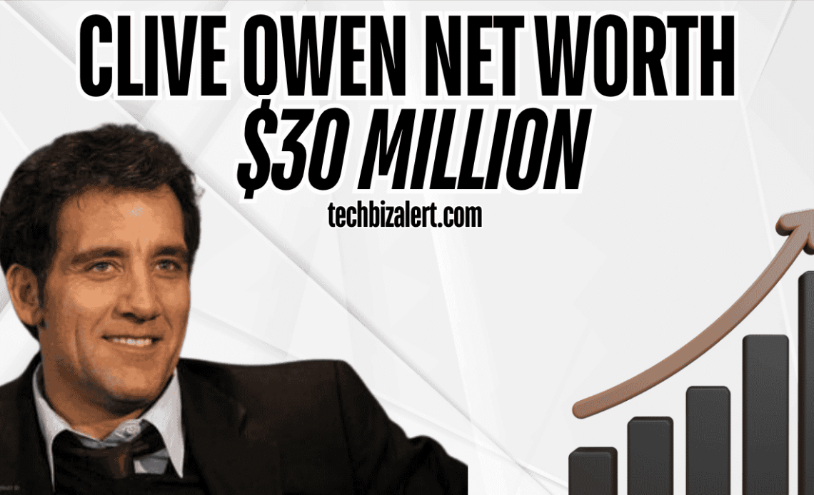clive owen net worth