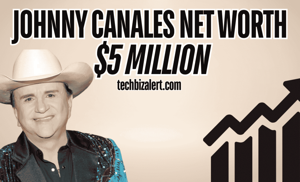 johnny canales net worth
